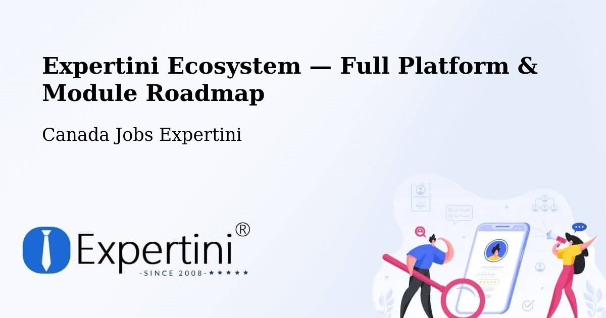 Expertini Ecosystem — Full Platform & Module Roadmap – Vulcan
