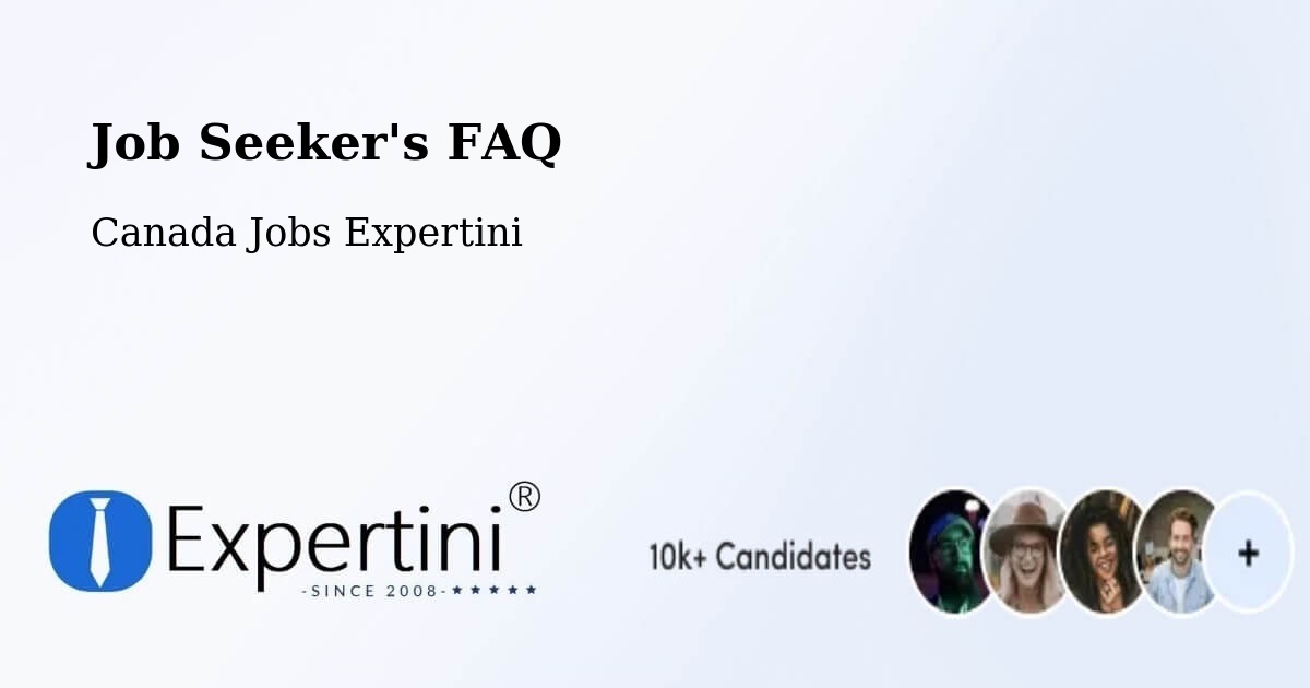 Job Seeker FAQ – Vulcan - Canada Jobs Expertini